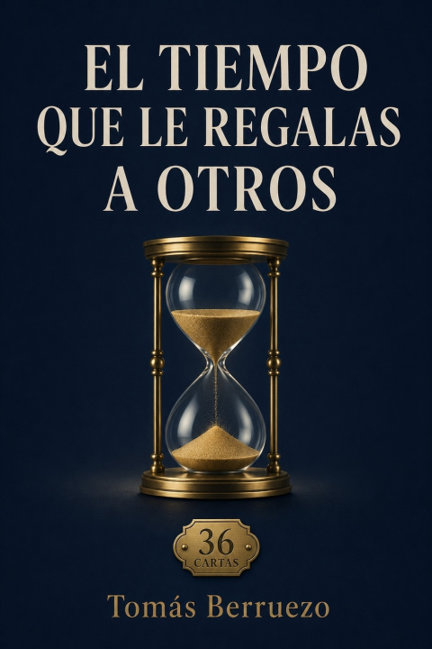 Buch EL TIEMPO QUE LE REGALAS A OTROS TOMÁS BERRUEZO