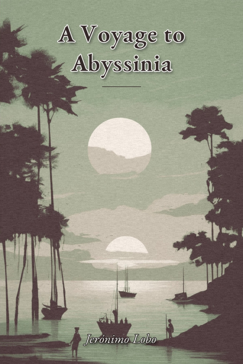 Książka A Voyage to Abyssinia Jerónimo Lobo