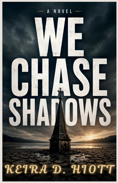 Carte We Chase Shadows Keira D. Hiott