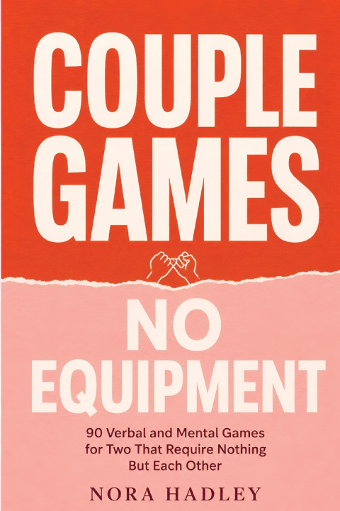 Livro COUPLE GAMES NO EQUIPMENT Nora Hadley