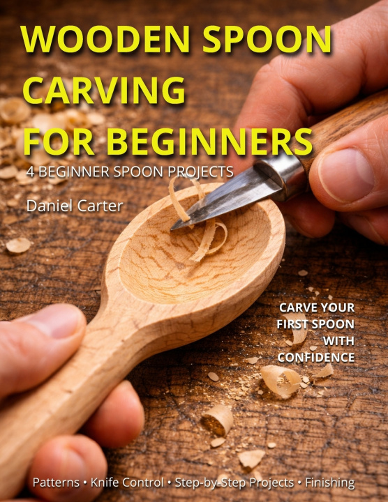 Libro Wooden Spoon Carving For Beginners Daniel Carter