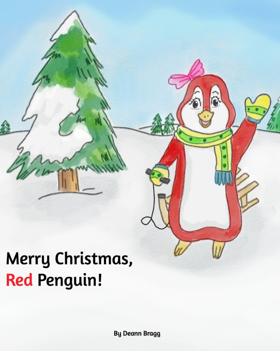 Книга Merry Christmas, Red Penguin! Deann Bragg