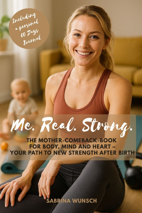 Kniha Me.Real.Strong. Sabrina Wunsch
