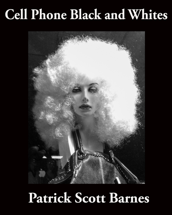Kniha Cell Phone Black and Whites Patrick Scott Barnes