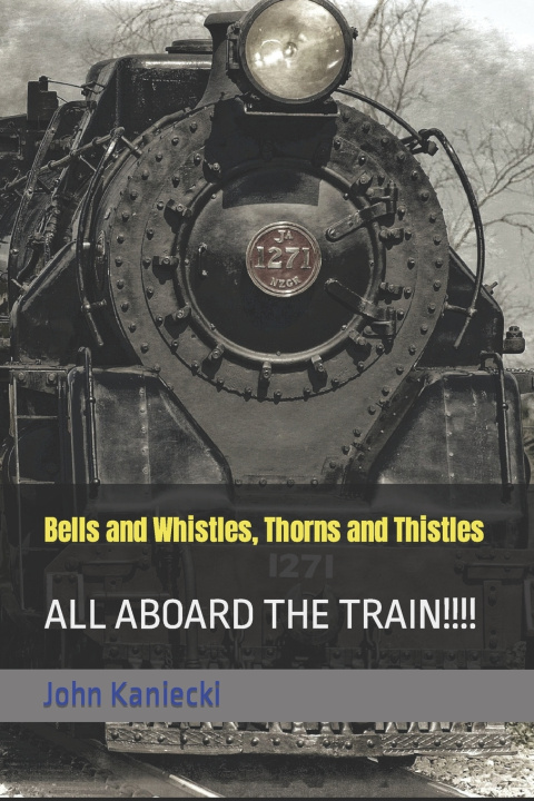 Libro Bells and Whistles, Thorns and Thistles John Kaniecki