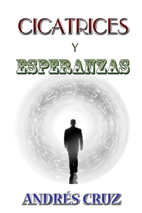 Buch Cicatrices y Esperanzas Andrés Cruz