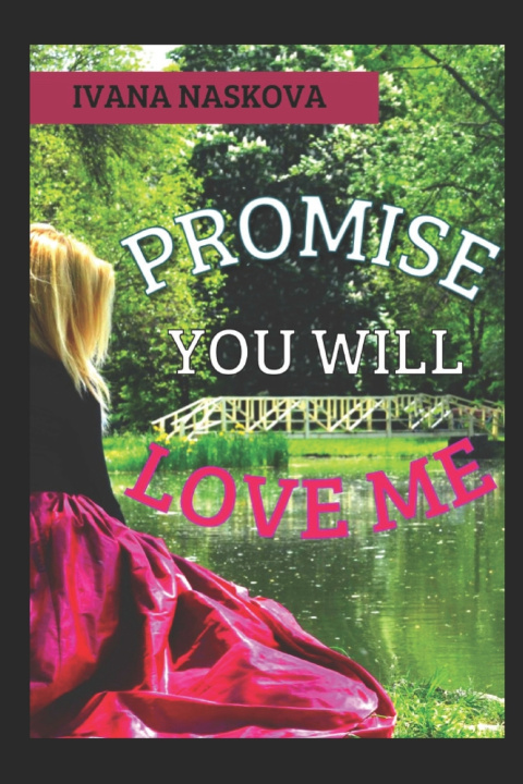 Libro PROMISE, YOU WILL LOVE ME IVANA NASKOVA