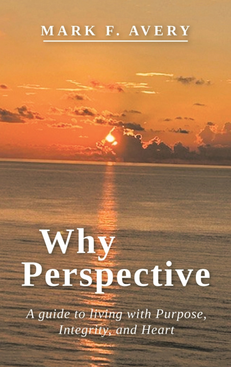 Könyv Why Perspective Mark F. Avery