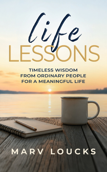 Carte Life Lessons Marv Loucks