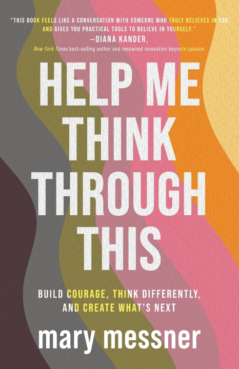 Könyv Help Me Think Through This Mary Messner