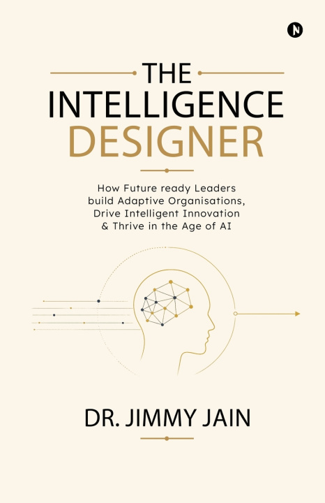 Carte The Intelligence Designer Dr. Jimmy Jain