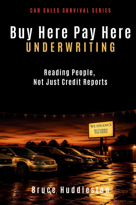 Könyv BUY HERE PAY HERE UNDERWRITING Huddleston