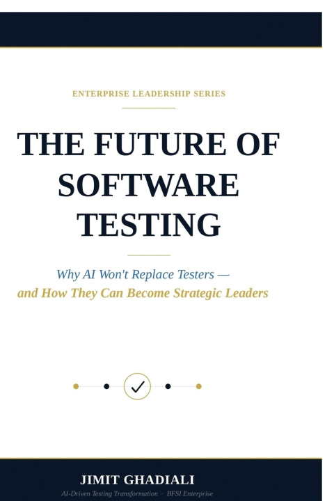 Buch The Future of Software Testing Jimit Ghadiali