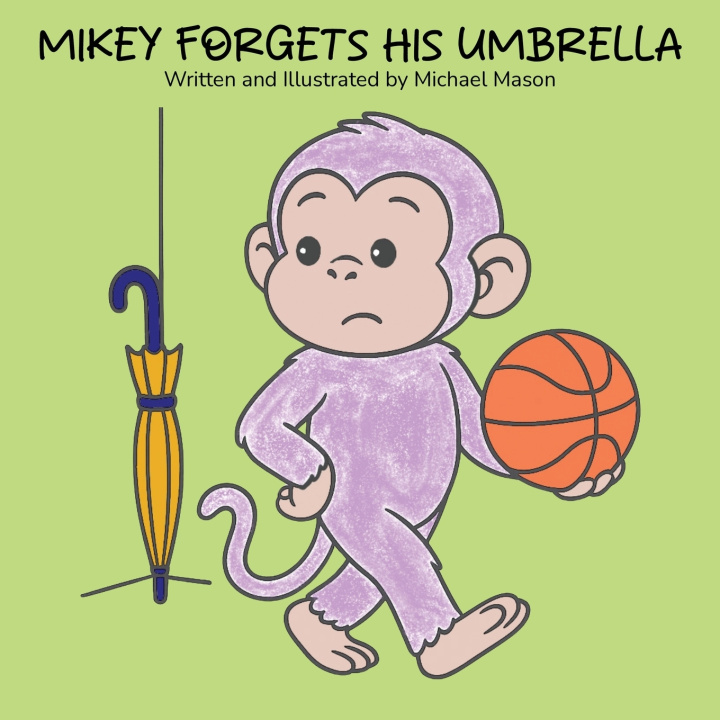 Könyv Mikey Forgets His Umbrella Michael Mason