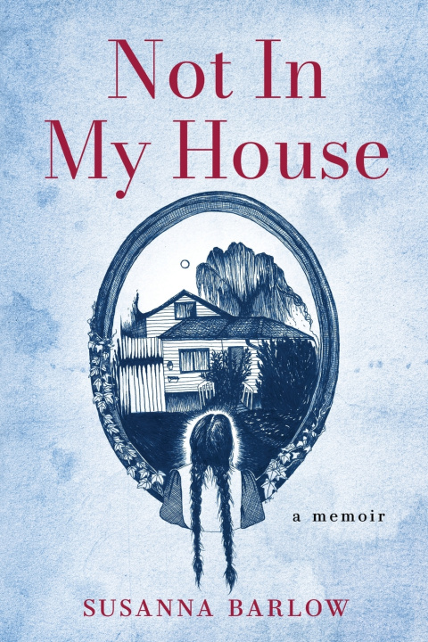 Kniha Not In My House Susanna Barlow