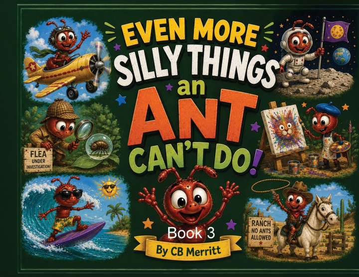 Libro Even More Silly Things an Ant Can't Do CB Merritt