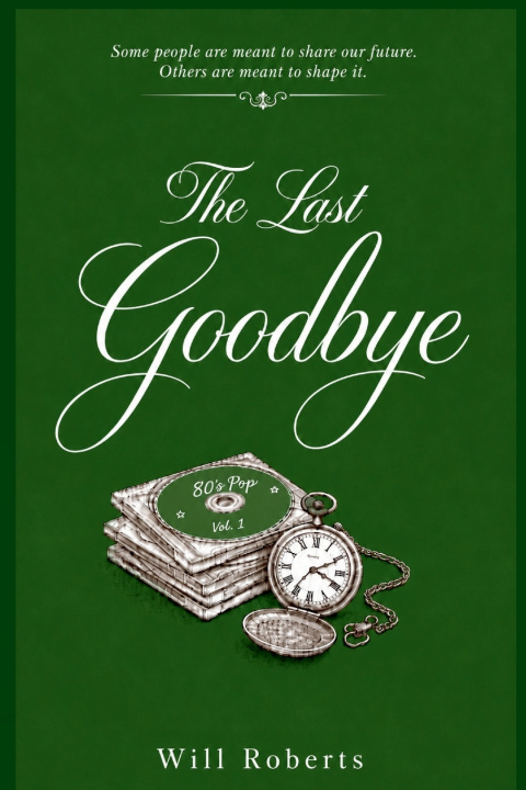 Kniha The Last Goodbye Will Roberts