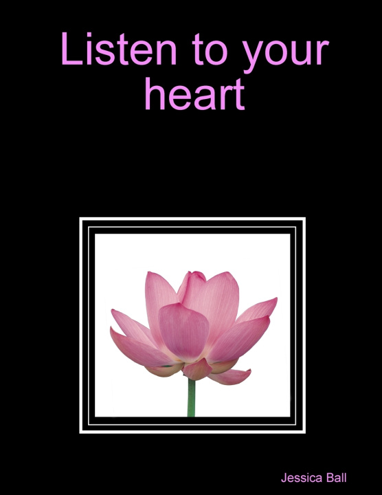 Kniha Listen to your heart Jessica Ball
