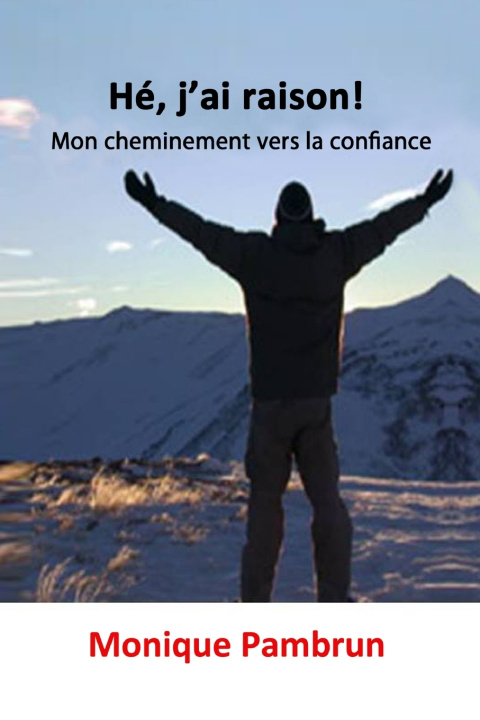Boek Hé, j'ai raison! Monique Pambrun