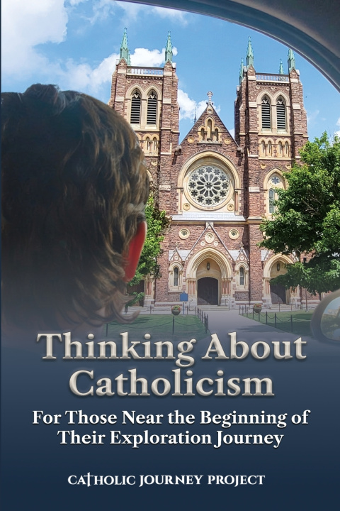 Kniha Thinking About Catholicism Catholic Journey Project