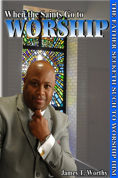 Boek When the Saints Go to Worship James T. Worthy