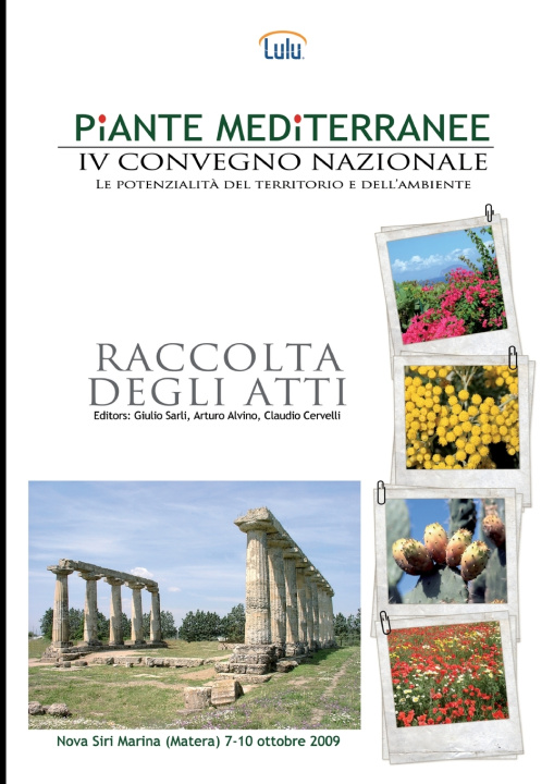 Boek IV Convegno Nazionale Piante Mediterranee - Le potenzialita' del territorio e dell'ambiente. Raccolta degli Atti. Arturo Alvino