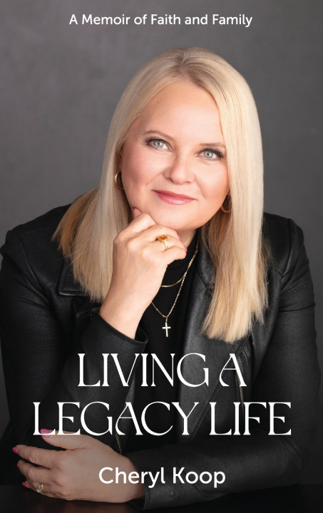 Kniha LIVING A LEGACY LIFE CHERYL KOOP