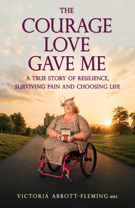 Kniha The Courage Love Gave Me VICTORIA ABBOTT-FLEMING