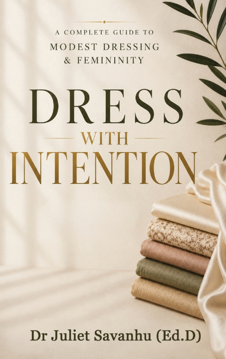 Kniha Dress With Intention Dr. Juliet Savanhu (Ed.D)