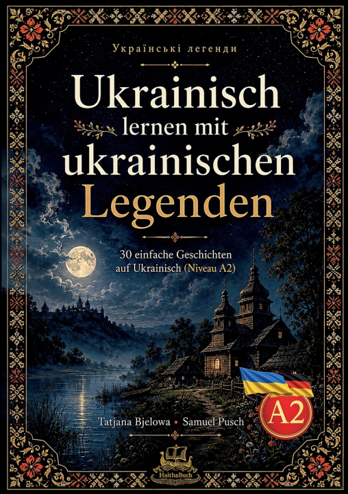 Kniha Ukrainski lehendy Ukrainisch lernen mit ukrainischen Legenden Tatjana Bjelowa
