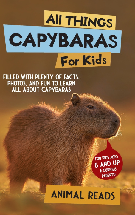Kniha All Things Capybaras For Kids Animal Reads