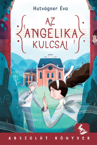 Kniha Az Angelika kulcsai Hutvágner Éva