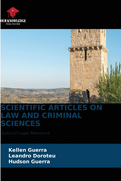 Kniha SCIENTIFIC ARTICLES ON LAW AND CRIMINAL SCIENCES Kellen Guerra