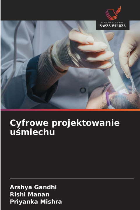Kniha Cyfrowe projektowanie uśmiechu ARSHYA GANDHI