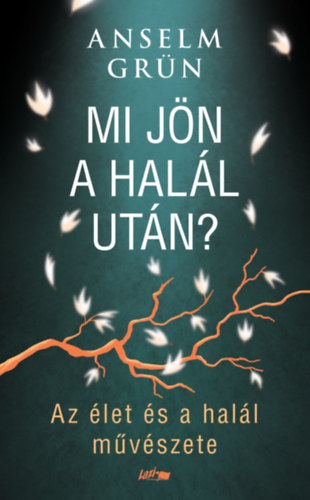Kniha Mi jön a halál után? Anselm Grün