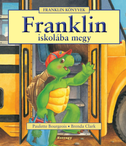 Βιβλίο Franklin iskolába megy Paulette Bourgeois