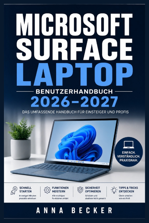 Kniha Microsoft Surface Laptop Benutzerhandbuch 2026-2027 Anna Becker