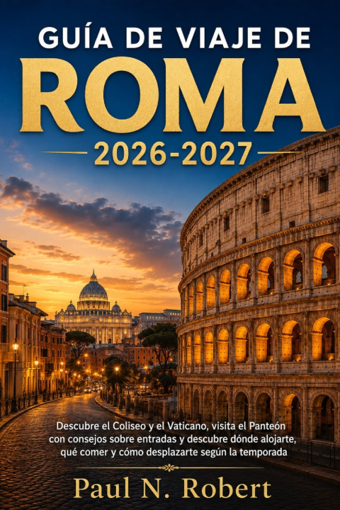 Libro Guía de viaje de Roma 2026-2027 Paul N. Robert