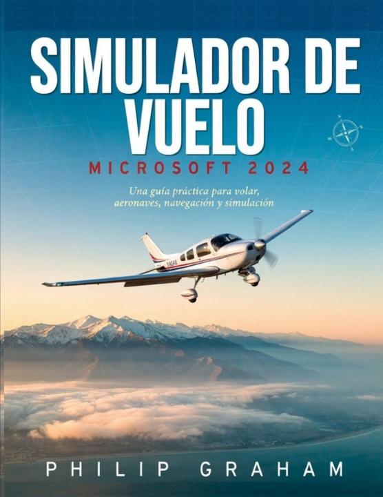 Kniha SIMULADOR DE VUELO MICROSOFT 2024 Philip Graham