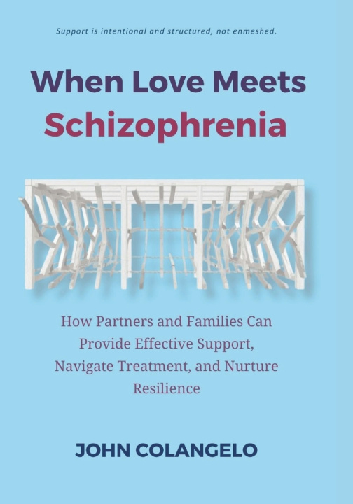 Kniha When Love Meets Schizophrenia John Colangelo