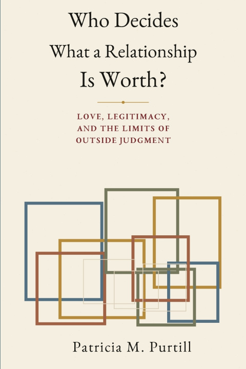 Kniha Who Decides What a Relationship Is Worth? Patricia M. Purtill