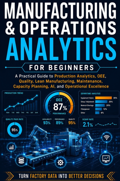 Βιβλίο Manufacturing & Operations Analytics for Beginners Aruj Mishra