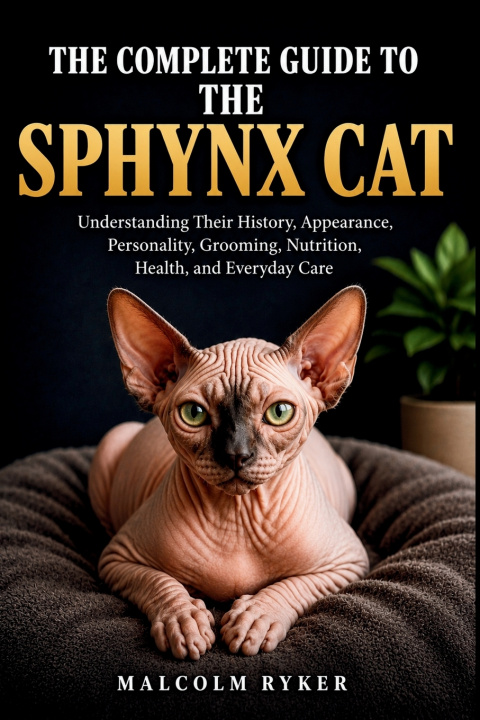 Kniha THE COMPLETE GUIDE TO THE SPHYNX CAT Malcolm Ryker