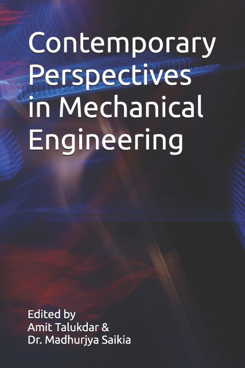 Kniha Contemporary Perspectives in Mechanical Engineering Madhurjya Saikia