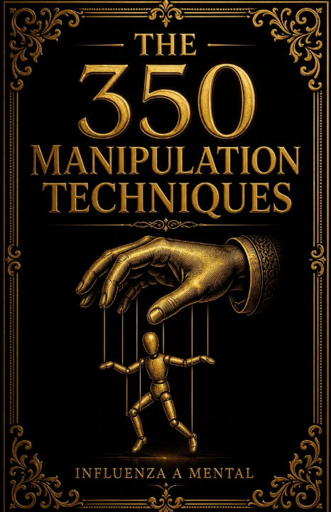Libro THE 350 MANIPULATION TECHNIQUES INFLUENZA A MENTAL