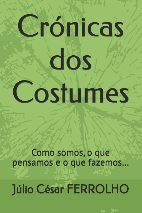 Kniha Crónicas dos Costumes Júlio César FERROLHO