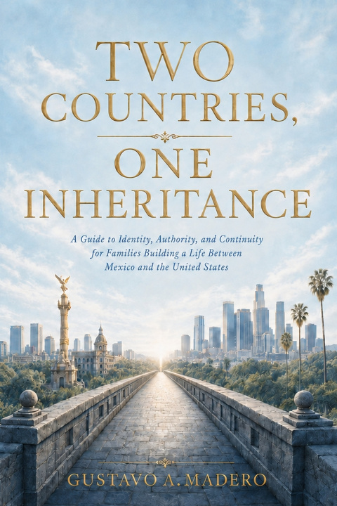 Boek Two Countries, One Inheritance Gustavo A. Madero