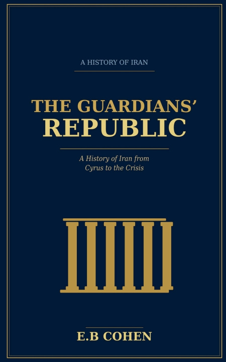 Książka The Guardians' Republic E.B Cohen