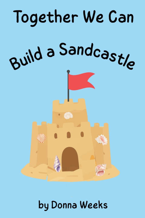 Kniha Together We Can Build a Sandcastle Donna Weeks