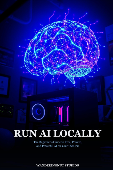 Boek Run AI Locally WanderingNut Studios